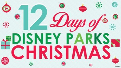 disney parks news 12 days of Disney parks