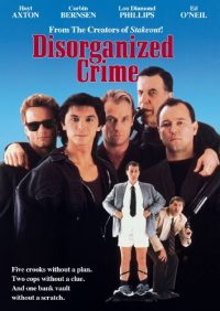 Disorganized Crime (Touchstone Movie)