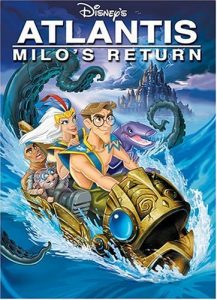 Atlantis: Milo’s Return (2003 Movie)