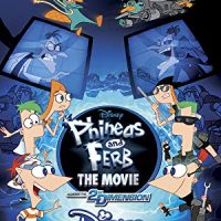 Phineas and Ferb the Movie: Across the 2nd Dimension (Disney Channel Original Movie)