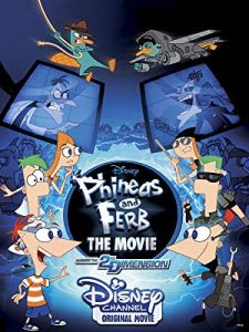 Phineas and Ferb the Movie: Across the 2nd Dimension (Disney Channel Original Movie)