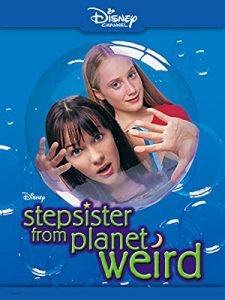 Stepsister from Planet Weird (Disney Channel Original Movie)