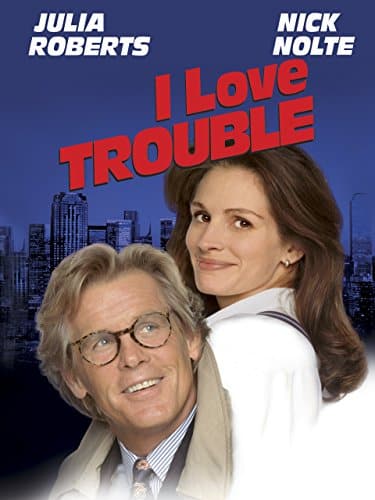 I Love Trouble (Touchstone Movie)
