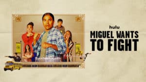 Miguel Wants To Fight hulu disney+