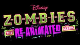 ZOMBIES The Re-Animated Series disney