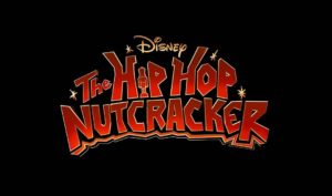 The Hip Hop Nutcracker disney plus