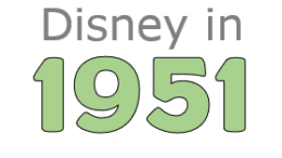 Disney in 1951 | Everything that Happened
