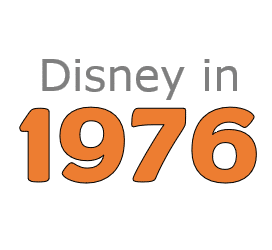 Disney in 1976 | Everything that Happened