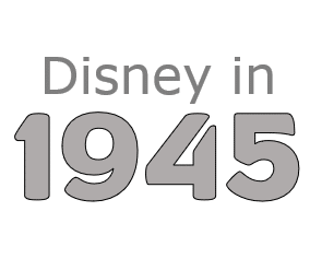 Disney in 1945