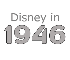 Disney in 1946 | Everything that Happened