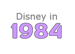 Disney in 1984 Disney history