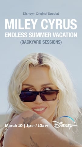 Miley Cyrus ‒ Endless Summer Vacation (Backyard Sessions) disney plus